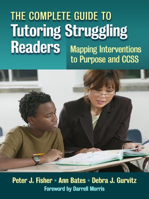 cover image of The Complete Guide to Tutoring Struggling Readers—Mapping Interventions to Purpose and CCSS